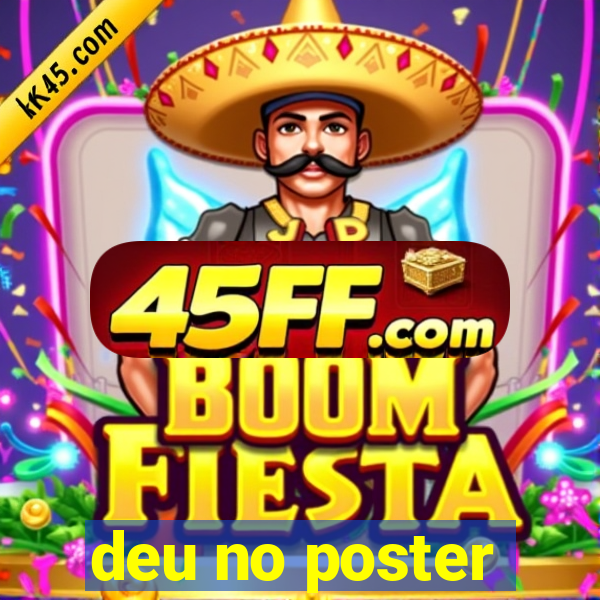 deu no poster